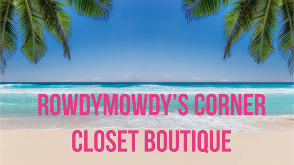 RowdyMowdy’s Corner Closet 